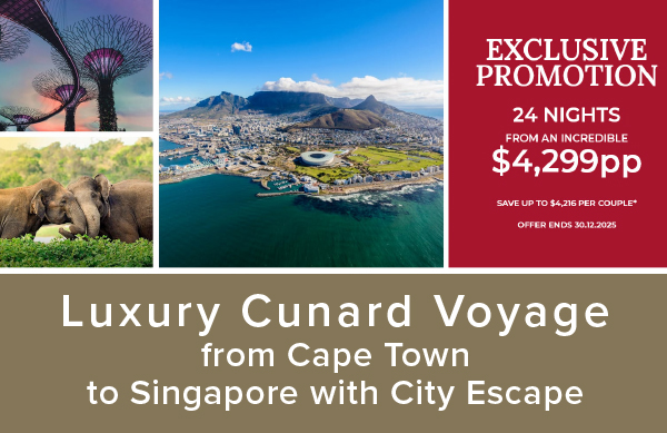 Luxury Cunard Voyage from Cape Town to Singapore with City Escape