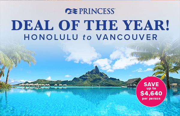 Princess Cruises DEAL OF THE YEAR!