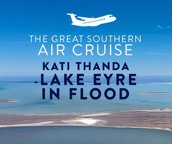 Kati Thanda-Lake Eyre in Flood | Air Cruise June 2026