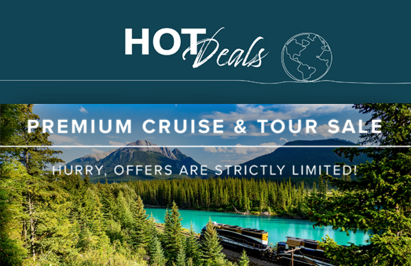 Premium Cruise & Tour Sale