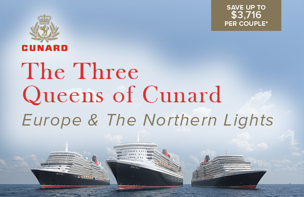 The Three Queens of Cunard: Europe and The Northern Lights